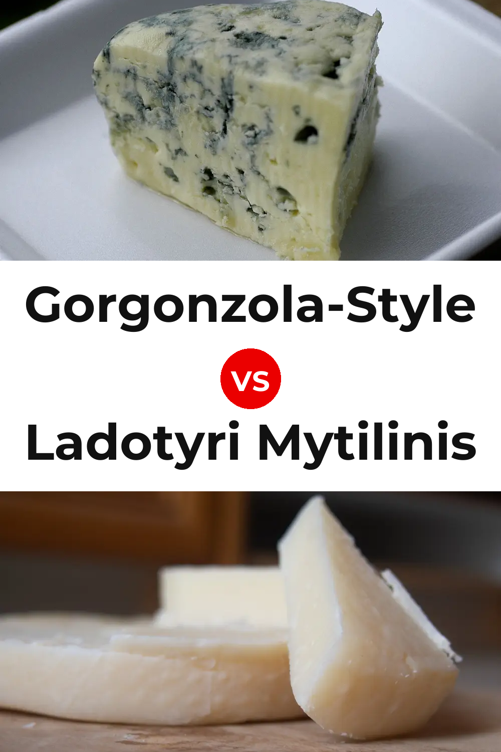 Gorgonzola-Style Cheese vs Ladotyri Mytilinis Cheese Pinterest comparison
