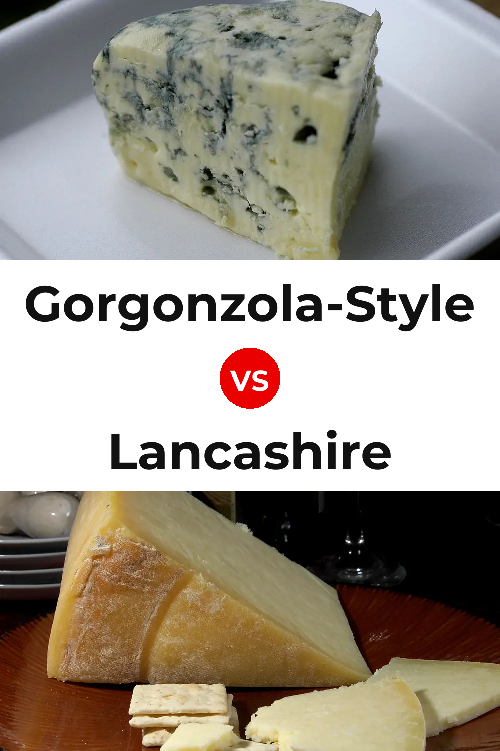 Gorgonzola-Style Cheese vs Lancashire Cheese Pinterest comparison