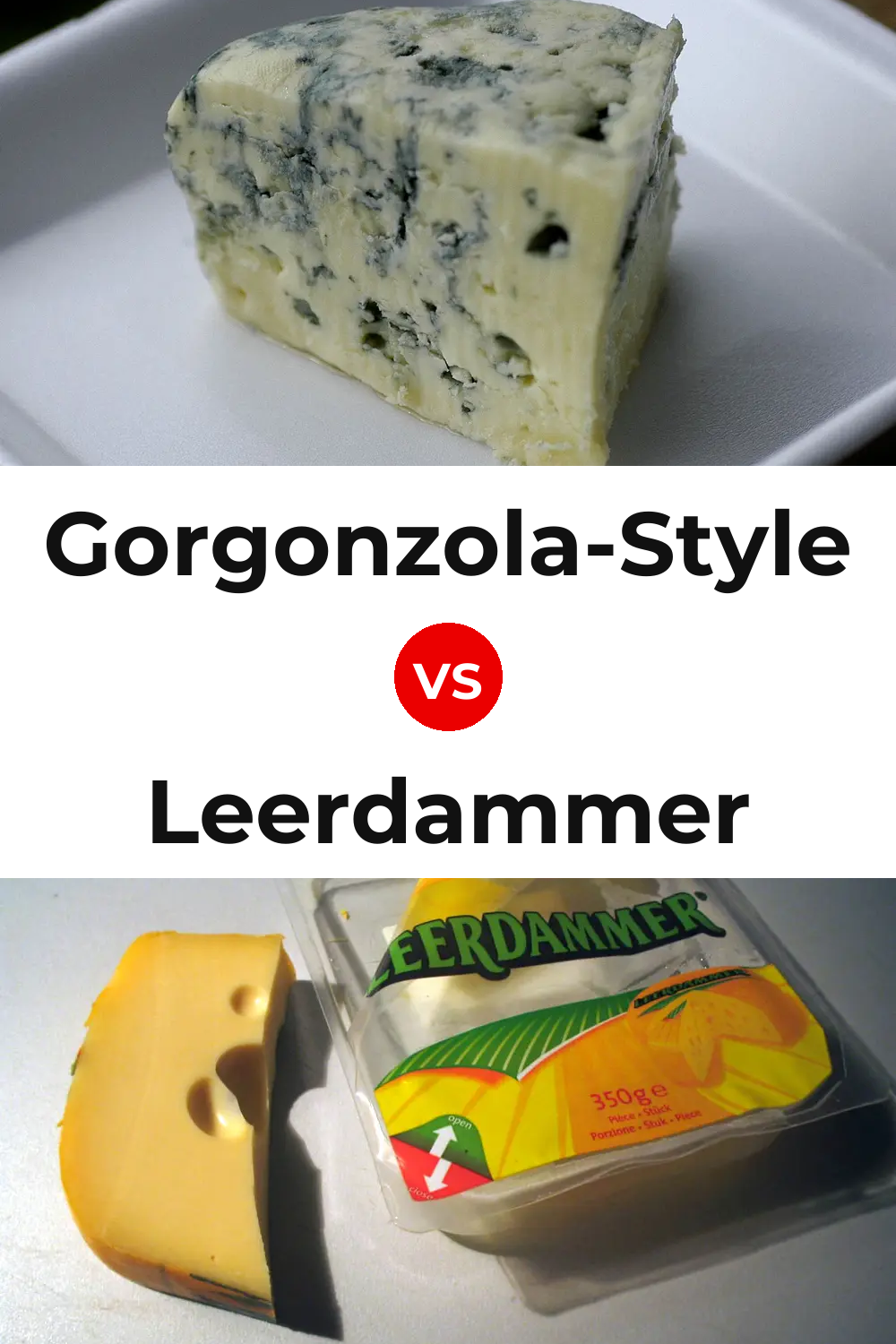 Gorgonzola-Style Cheese vs Leerdammer Cheese Pinterest comparison