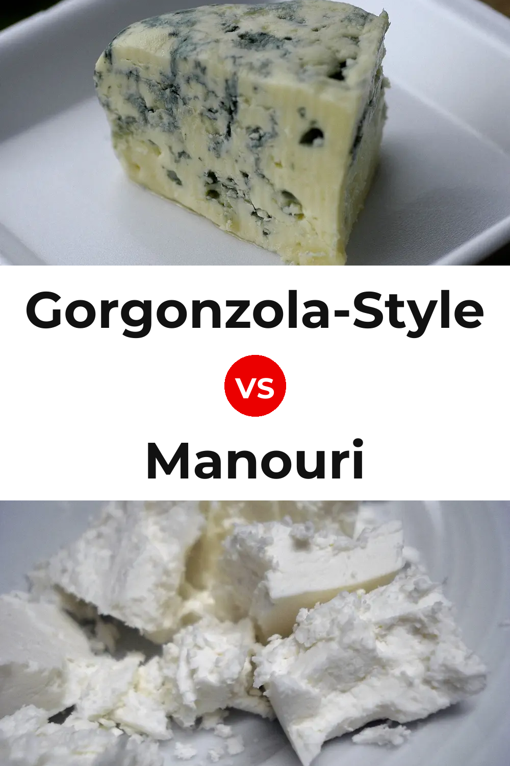 Gorgonzola-Style Cheese vs Manouri Cheese Pinterest comparison