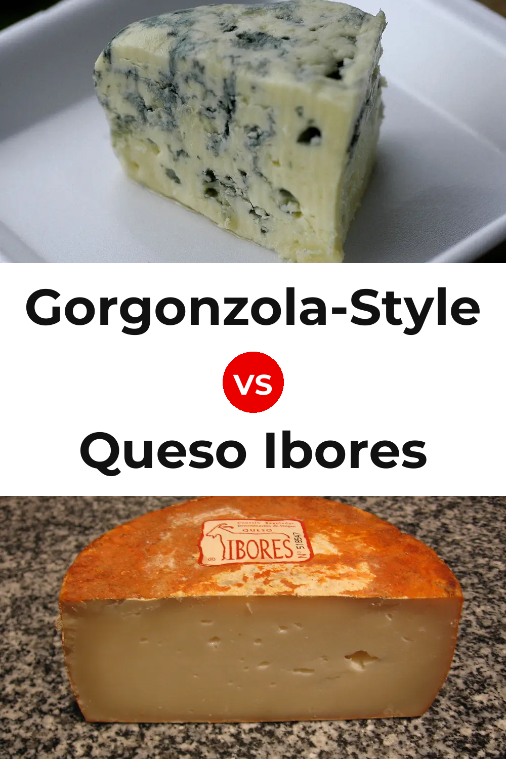 Gorgonzola-Style Cheese vs Queso Ibores Pinterest comparison