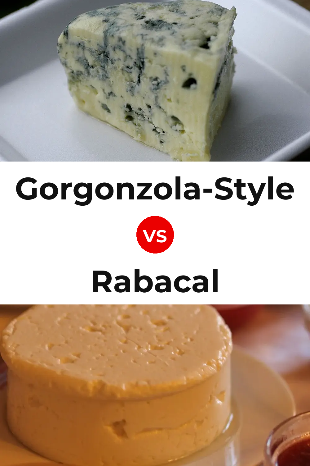 Gorgonzola-Style Cheese vs Rabacal Cheese Pinterest comparison
