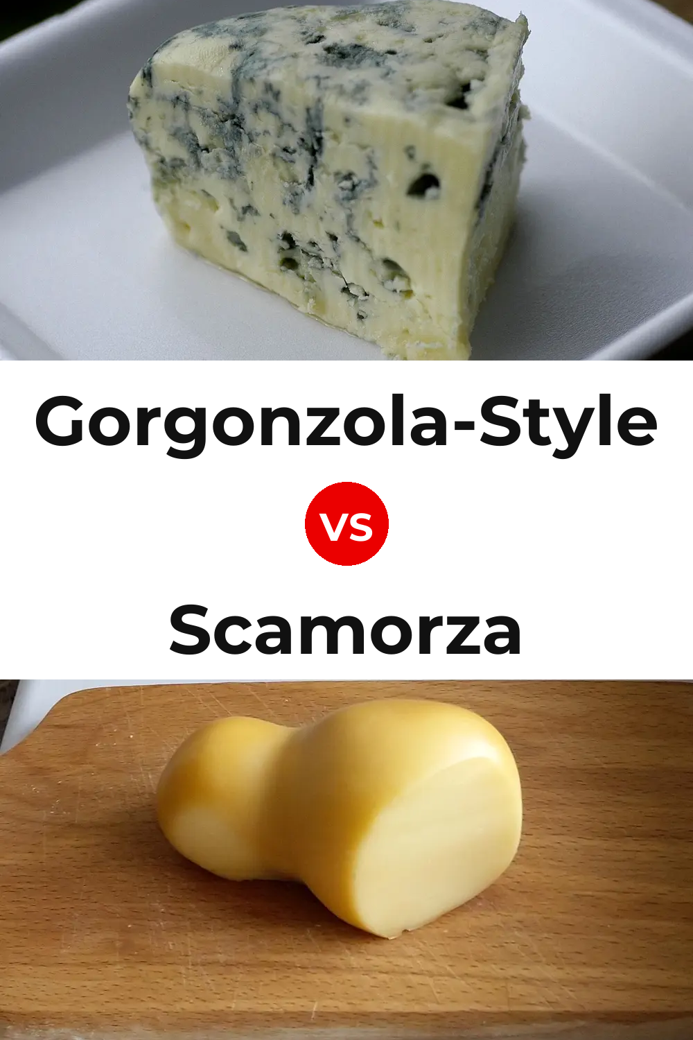 Gorgonzola-Style Cheese vs Scamorza Cheese Pinterest comparison