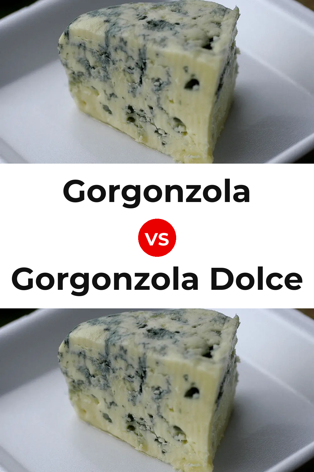 Gorgonzola Cheese vs Gorgonzola Dolce Cheese Pinterest comparison