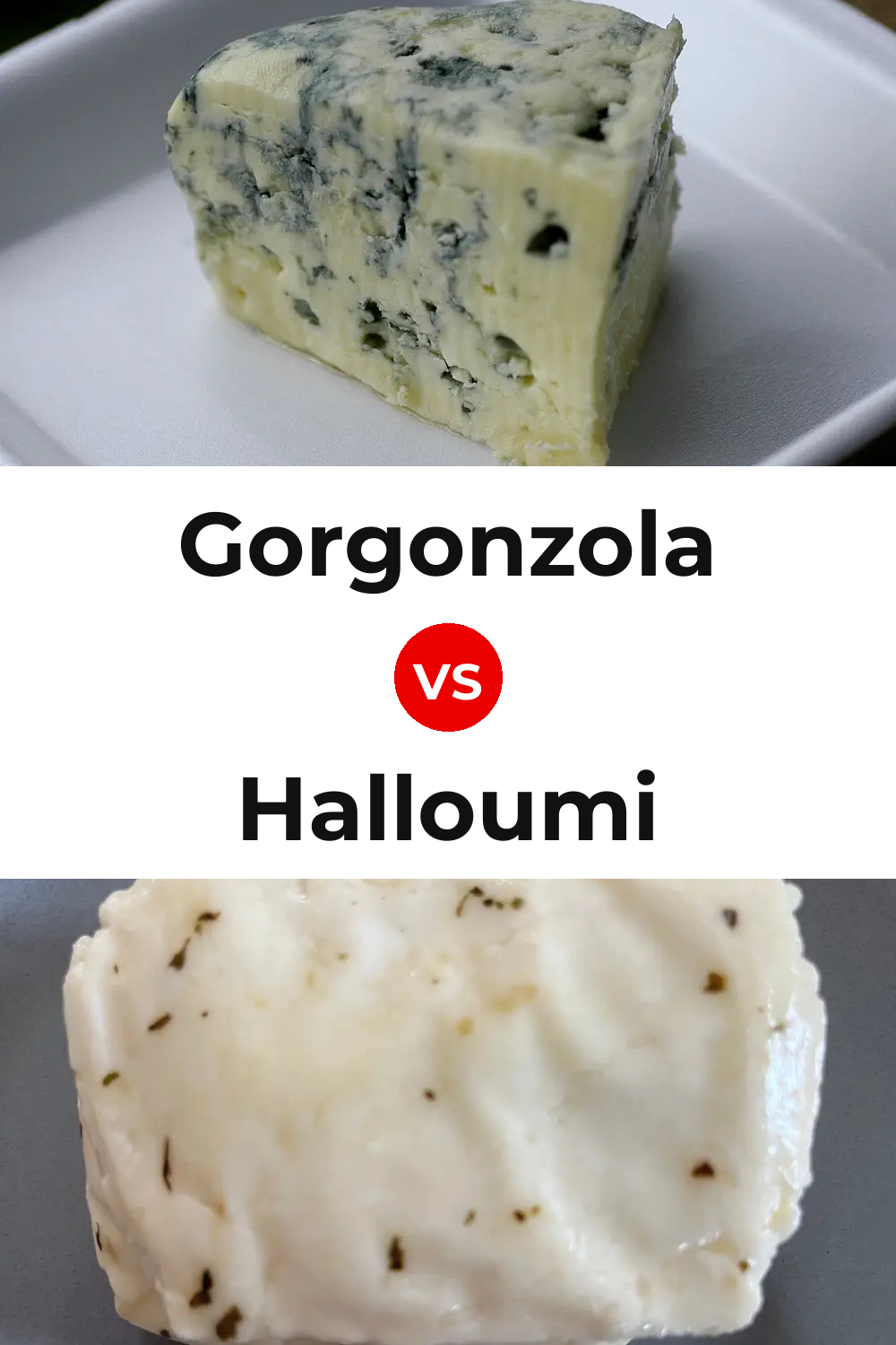 Gorgonzola Cheese vs Halloumi Cheese Pinterest comparison
