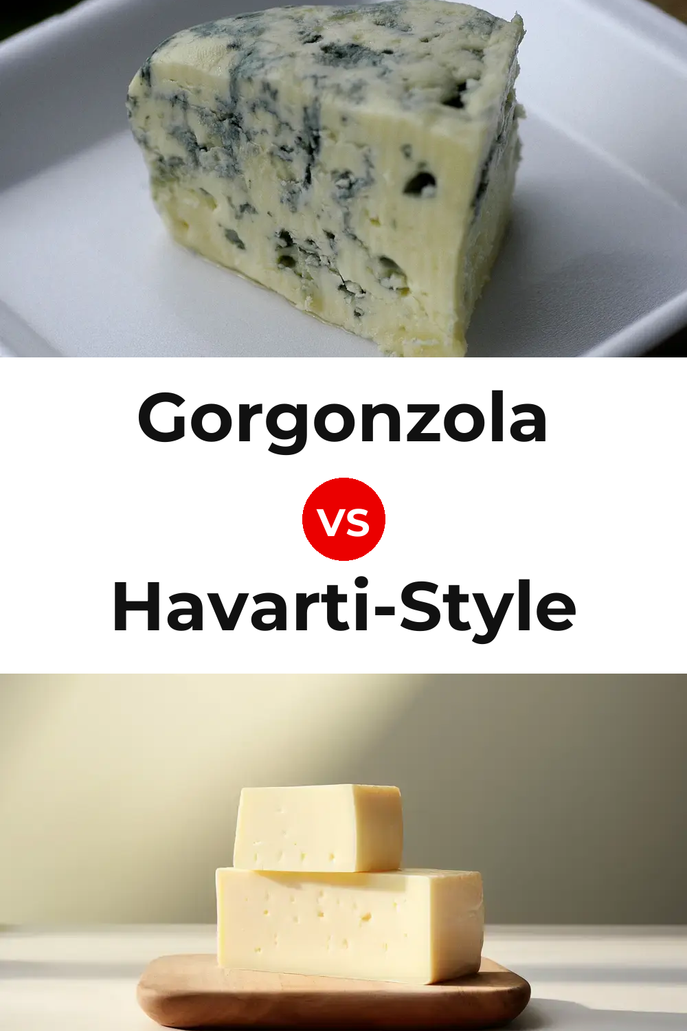 Gorgonzola Cheese vs Havarti-Style Cheese Pinterest comparison