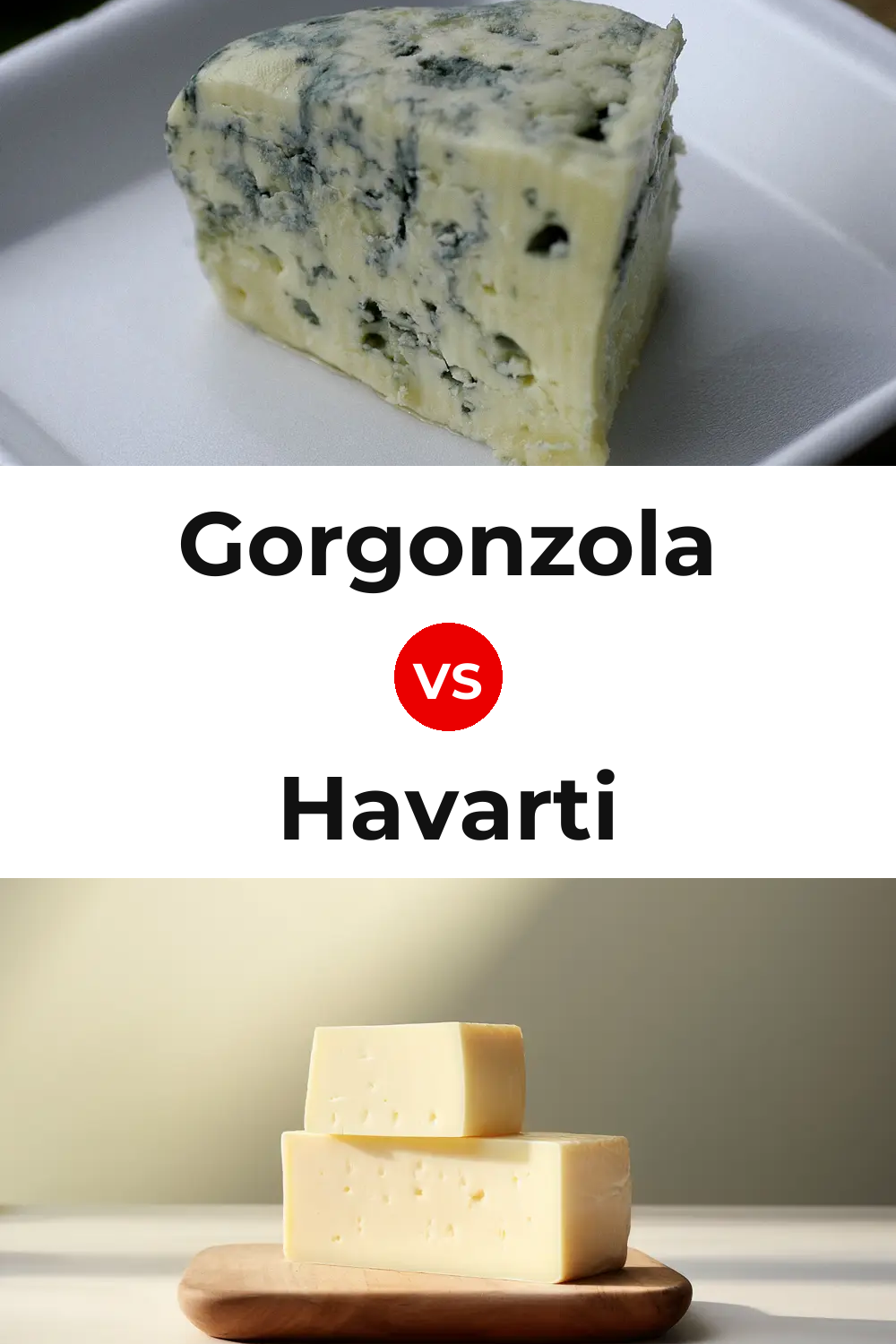 Gorgonzola Cheese vs Havarti Cheese Pinterest comparison
