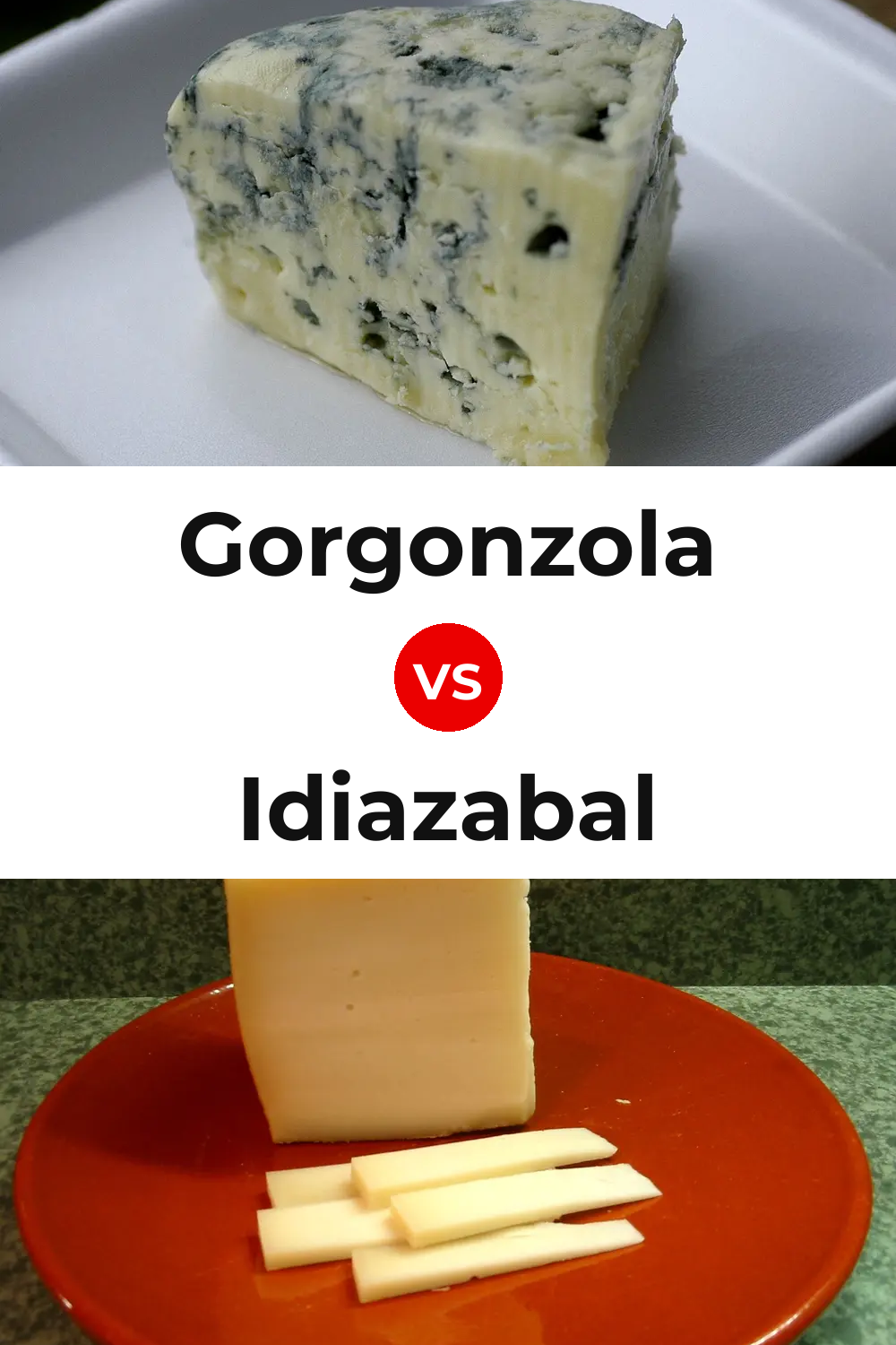 Gorgonzola Cheese vs Idiazabal Cheese Pinterest comparison