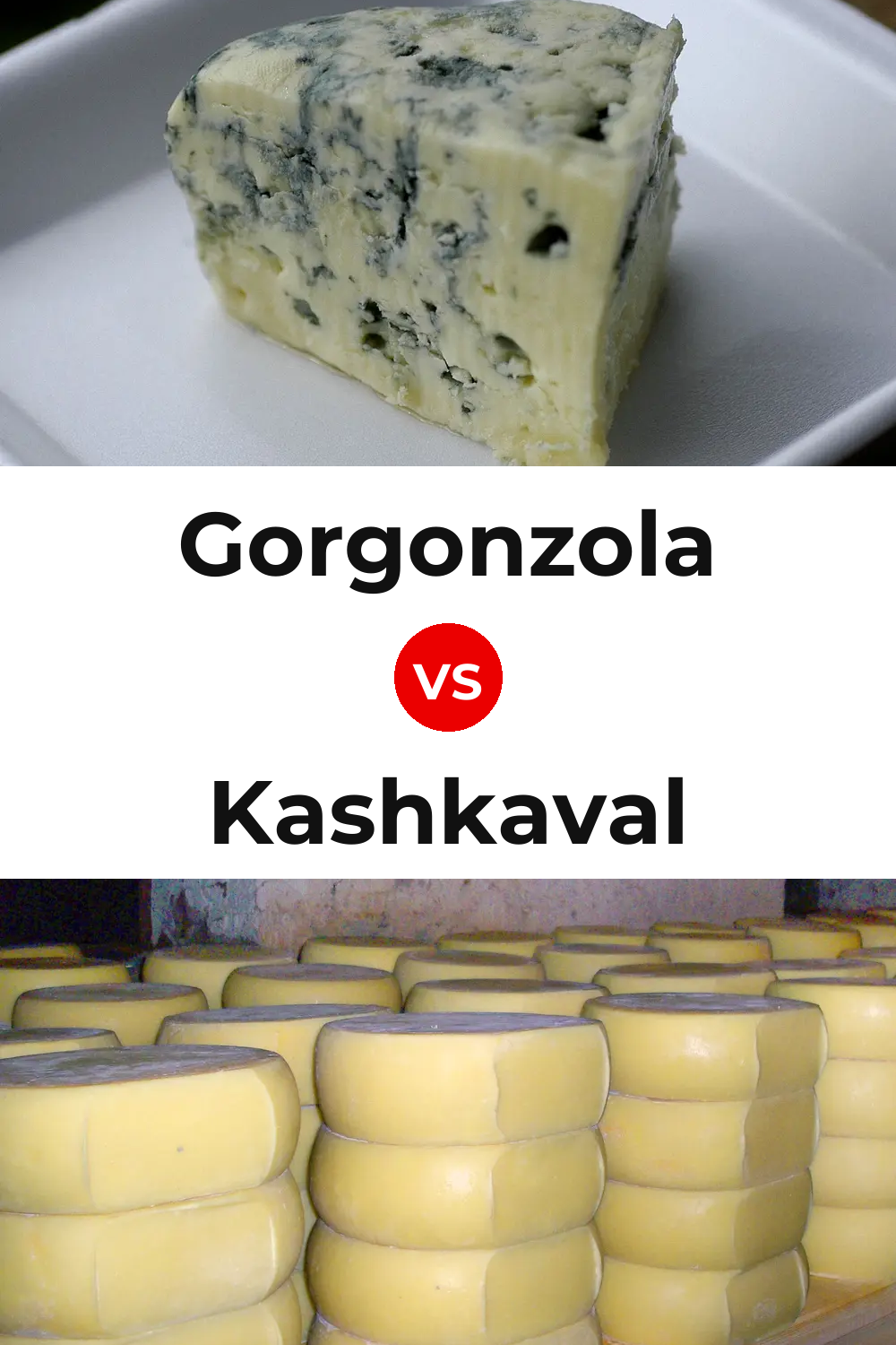 Gorgonzola Cheese vs Kashkaval Cheese Pinterest comparison