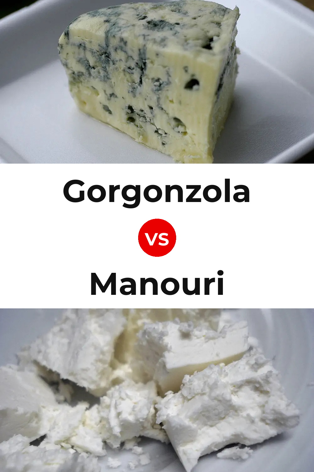 Gorgonzola Cheese vs Manouri Cheese Pinterest comparison