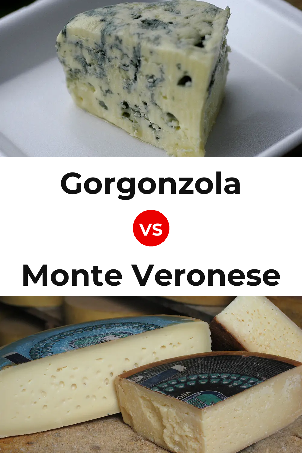 Gorgonzola Cheese vs Monte Veronese Cheese Pinterest comparison