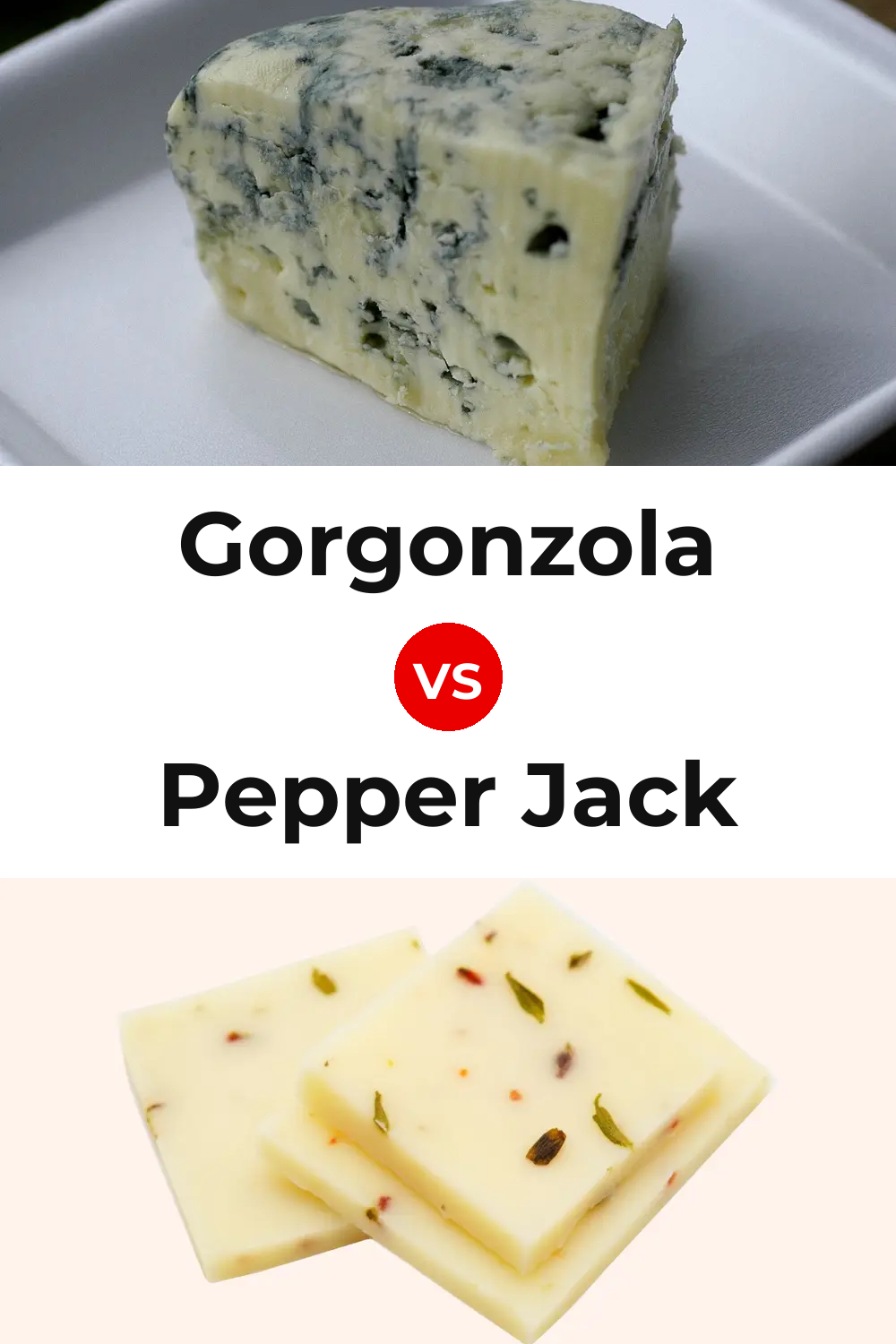 Gorgonzola Cheese vs Pepper Jack Cheese Pinterest comparison