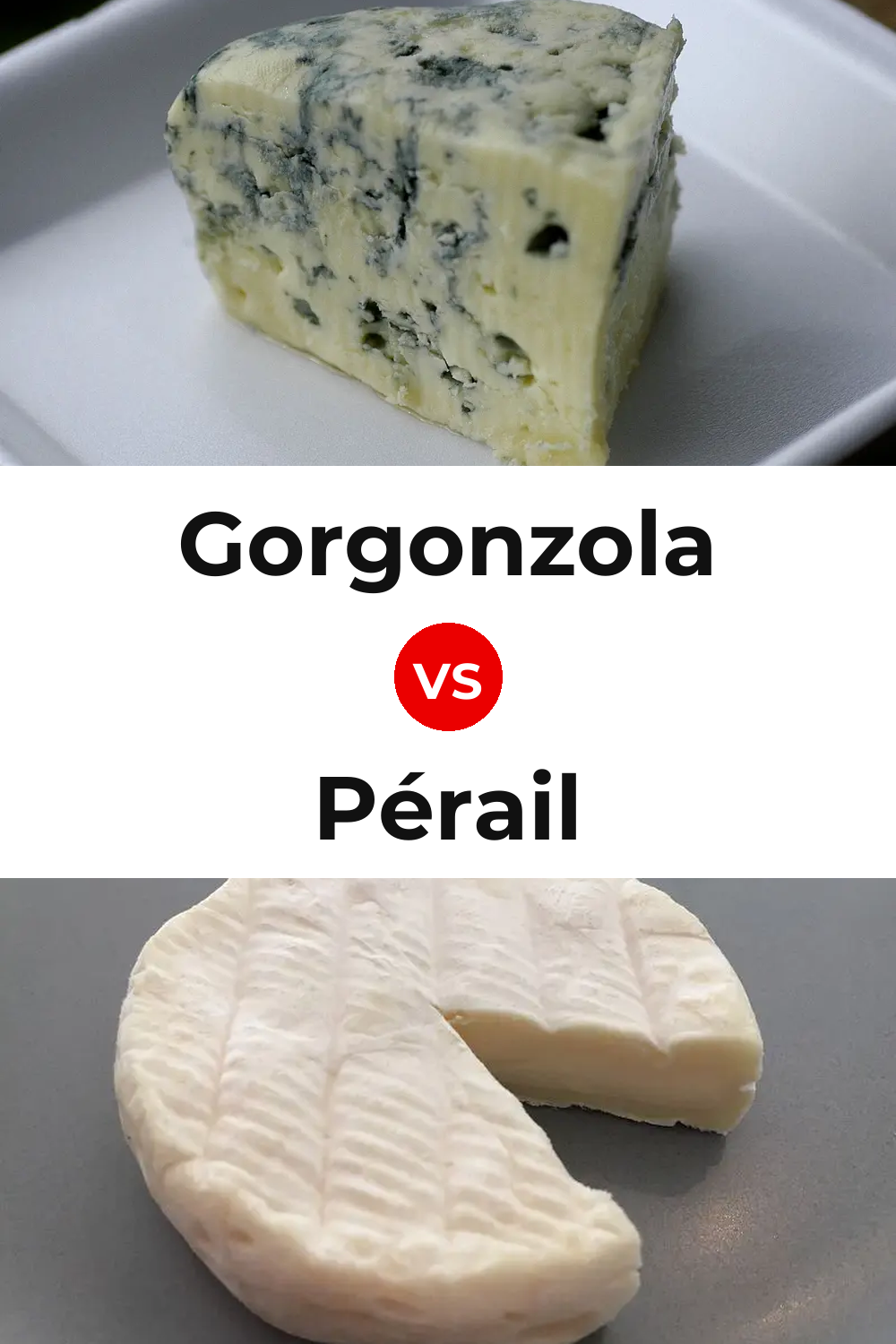 Gorgonzola Cheese vs Pérail Cheese Pinterest comparison