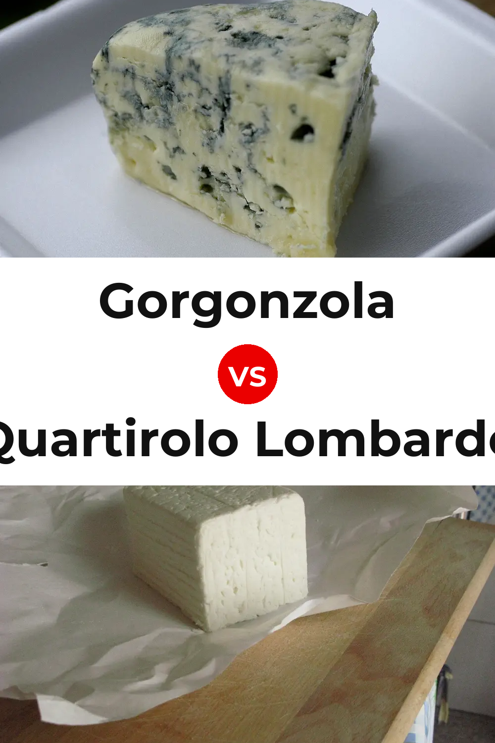 Gorgonzola Cheese vs Quartirolo Lombardo Cheese Pinterest comparison