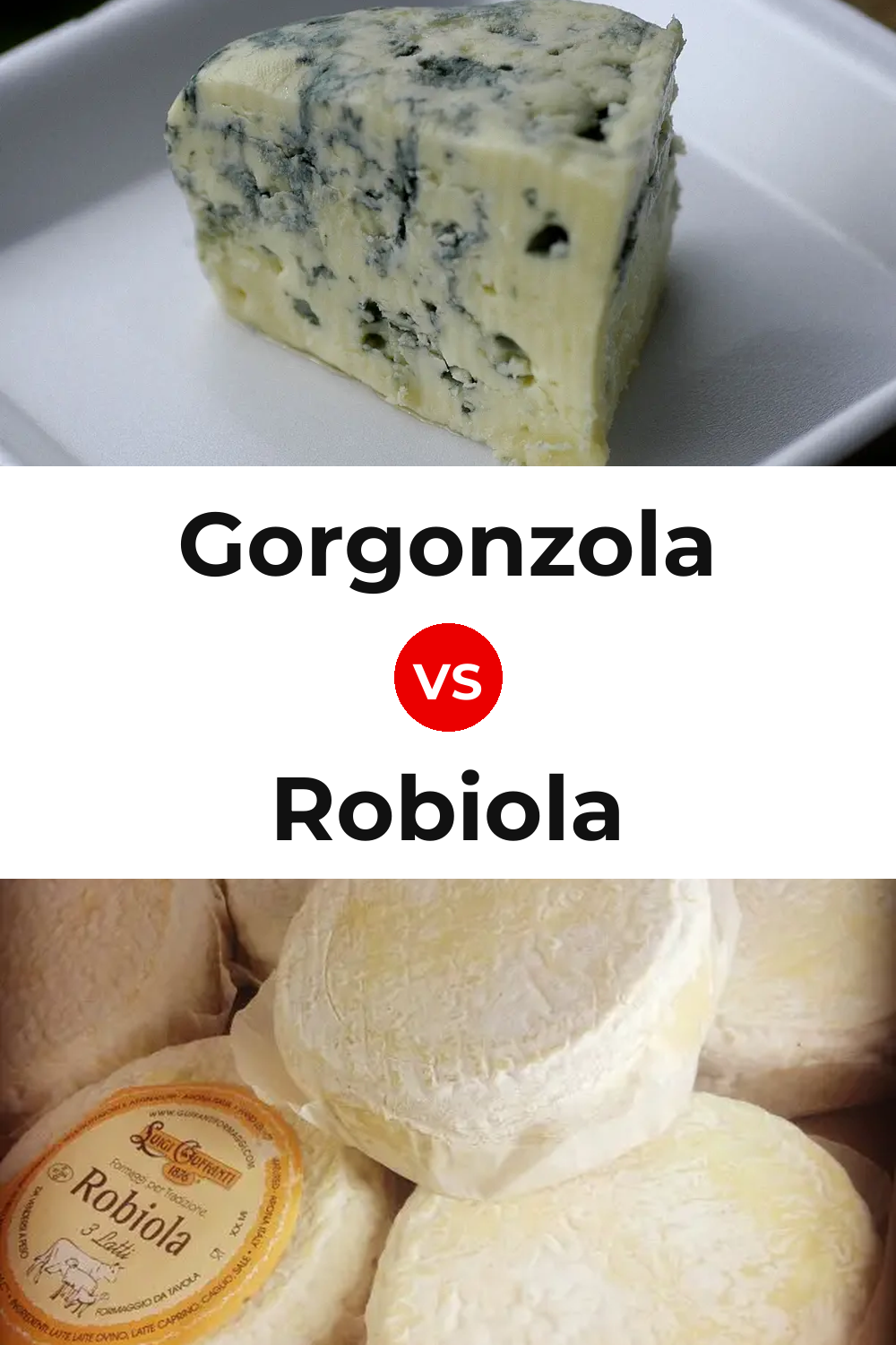 Gorgonzola Cheese vs Robiola Cheese Pinterest comparison