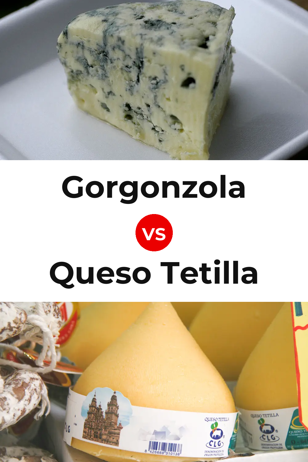 Gorgonzola Cheese vs Queso Tetilla Pinterest comparison