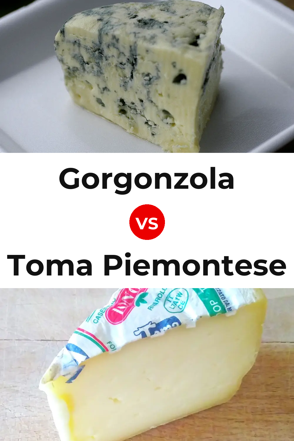 Gorgonzola Cheese vs Toma Piemontese Cheese Pinterest comparison