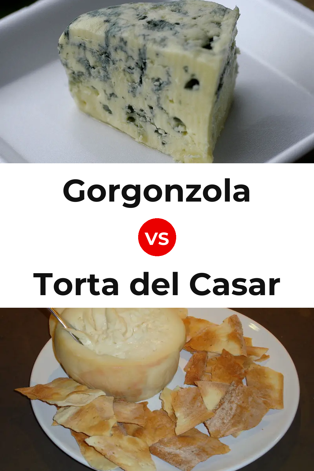 Gorgonzola Cheese vs Torta del Casar Cheese Pinterest comparison
