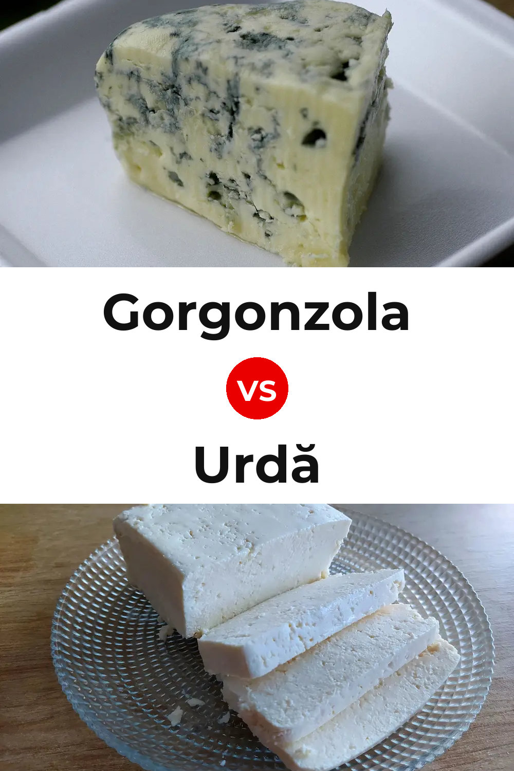 Gorgonzola Cheese vs Urdă Cheese Pinterest comparison