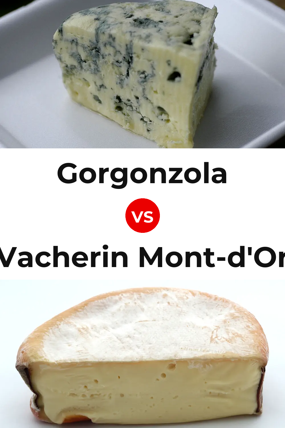 Gorgonzola Cheese vs Vacherin Mont-d'Or Cheese Pinterest comparison