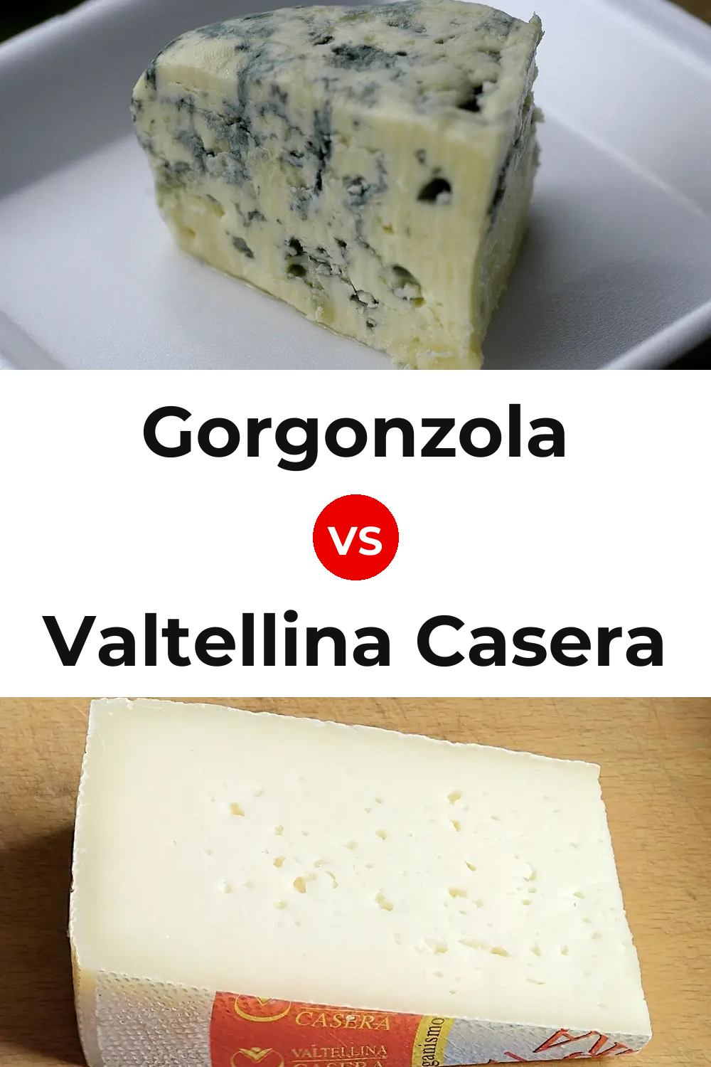 Gorgonzola Cheese vs Valtellina Casera Cheese Pinterest comparison