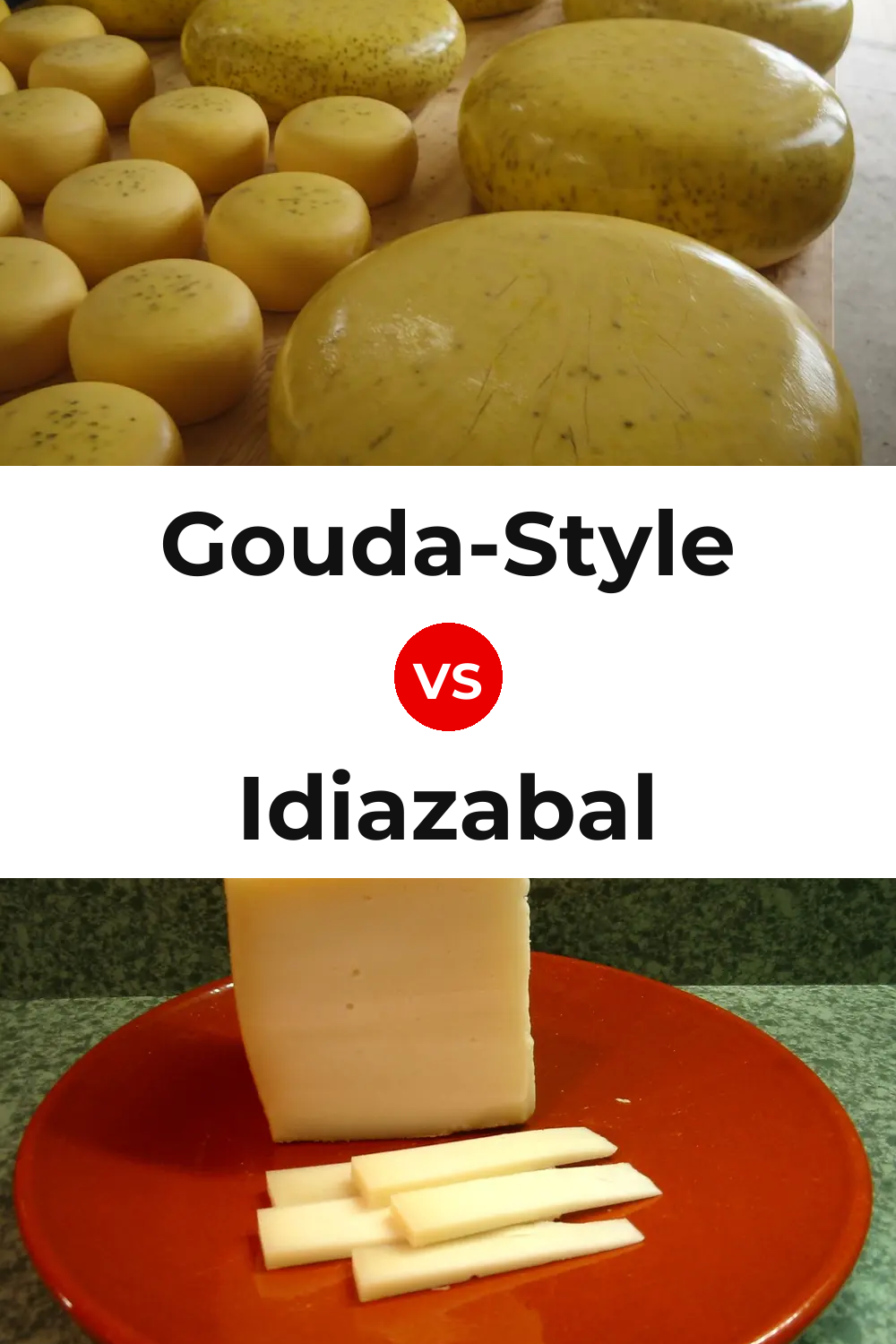 Gouda-Style Cheese vs Idiazabal Cheese Pinterest comparison