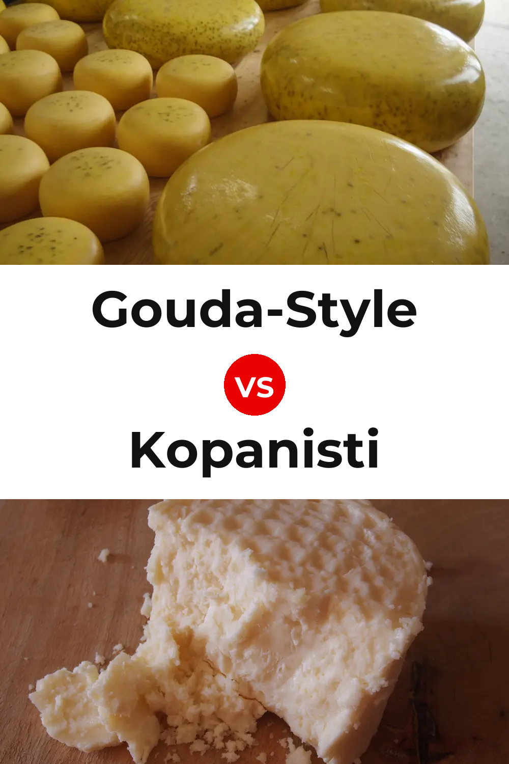Gouda-Style Cheese vs Kopanisti Cheese Pinterest comparison