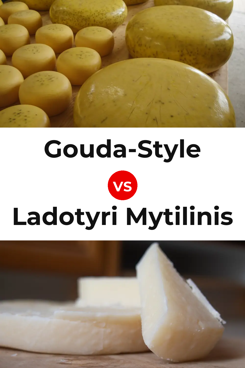 Gouda-Style Cheese vs Ladotyri Mytilinis Cheese Pinterest comparison