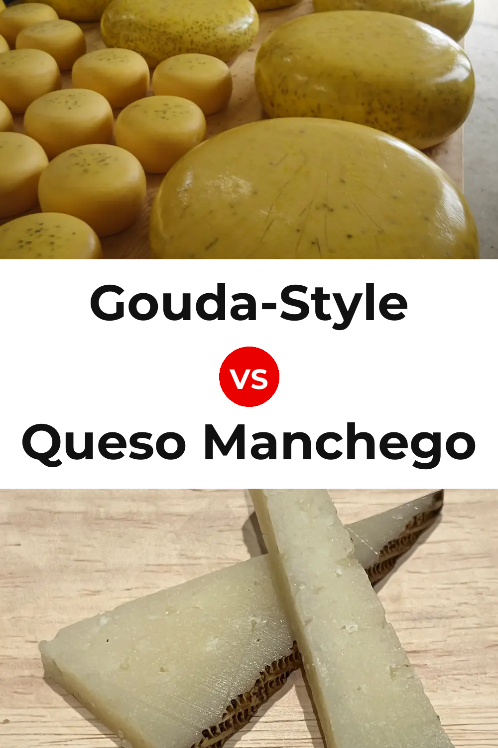 Gouda-Style Cheese vs Queso Manchego Pinterest comparison