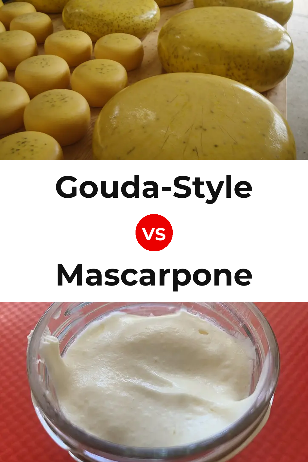 Gouda-Style Cheese vs Mascarpone Cheese Pinterest comparison