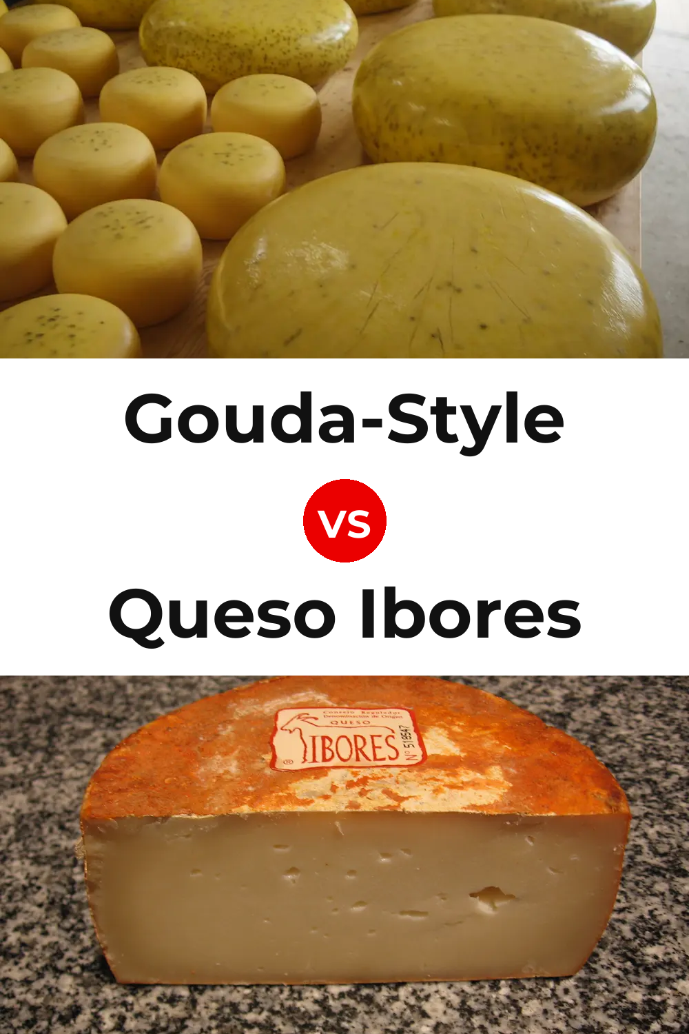 Gouda-Style Cheese vs Queso Ibores Pinterest comparison