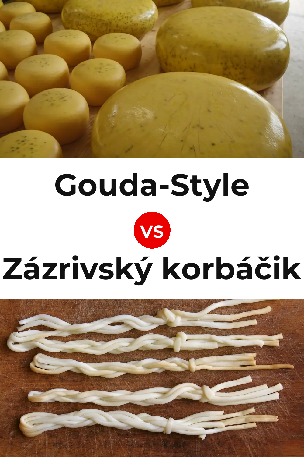 Gouda-Style Cheese vs Zázrivský korbáčik Cheese Pinterest comparison