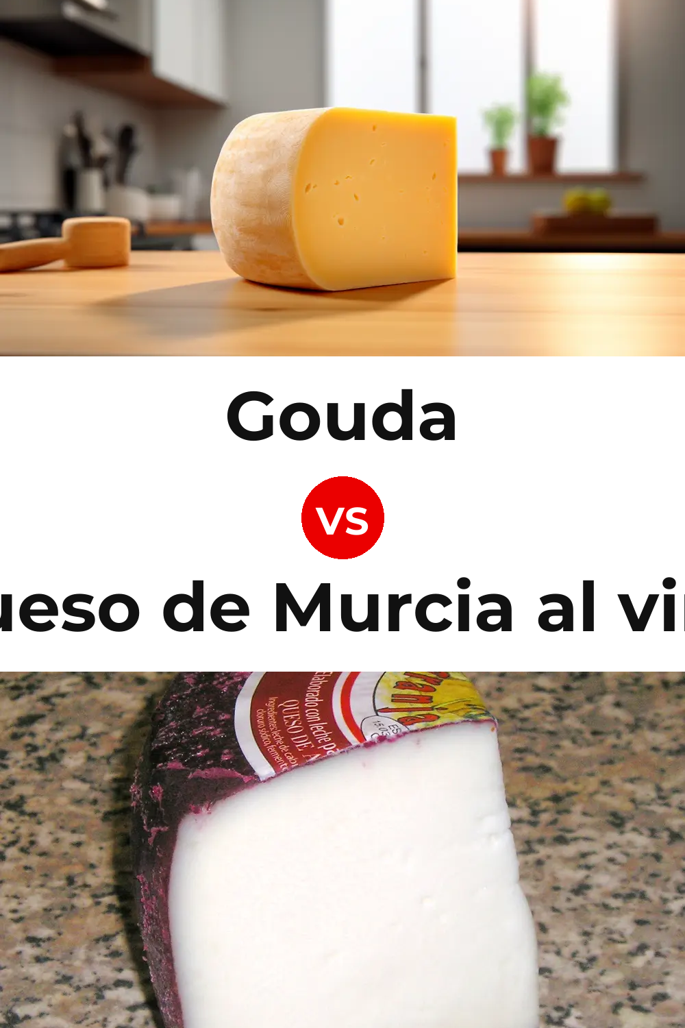 Gouda Cheese vs Queso de Murcia al vino Pinterest comparison