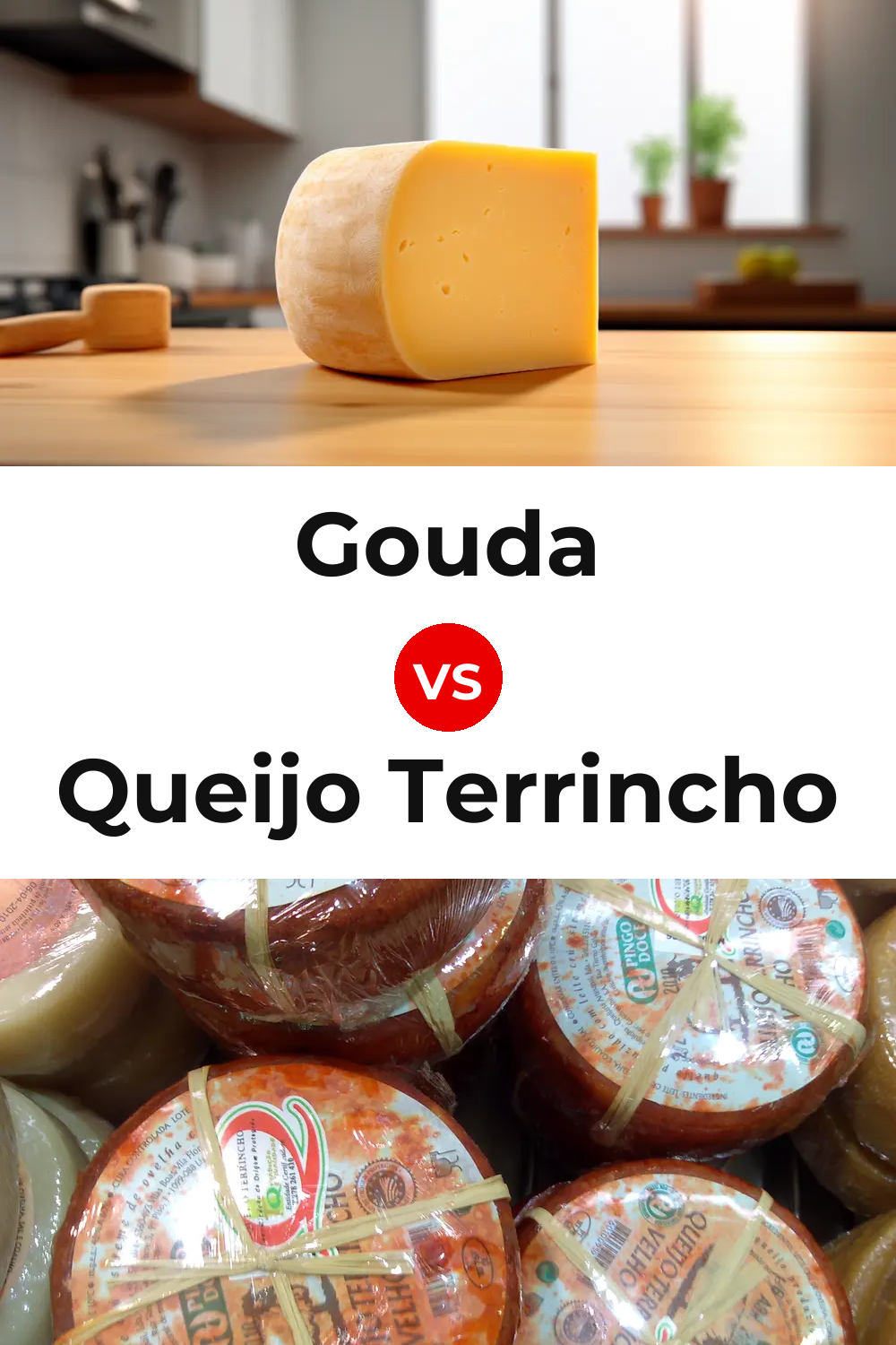 Gouda Cheese vs Queijo Terrincho Pinterest comparison