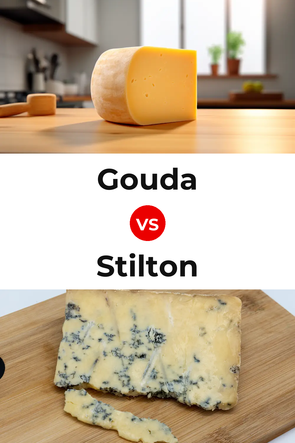Gouda Cheese vs Stilton Cheese Pinterest comparison