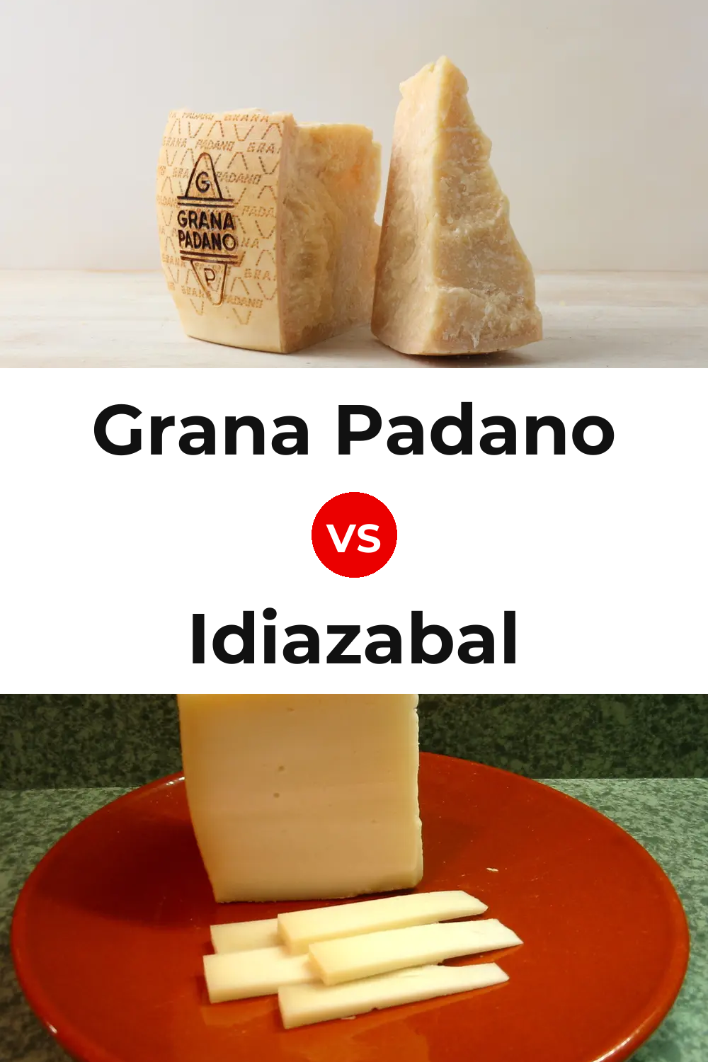 Grana Padano Cheese vs Idiazabal Cheese Pinterest comparison
