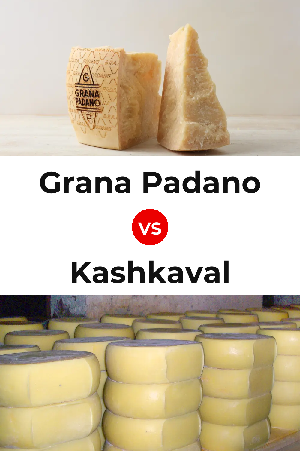 Grana Padano Cheese vs Kashkaval Cheese Pinterest comparison