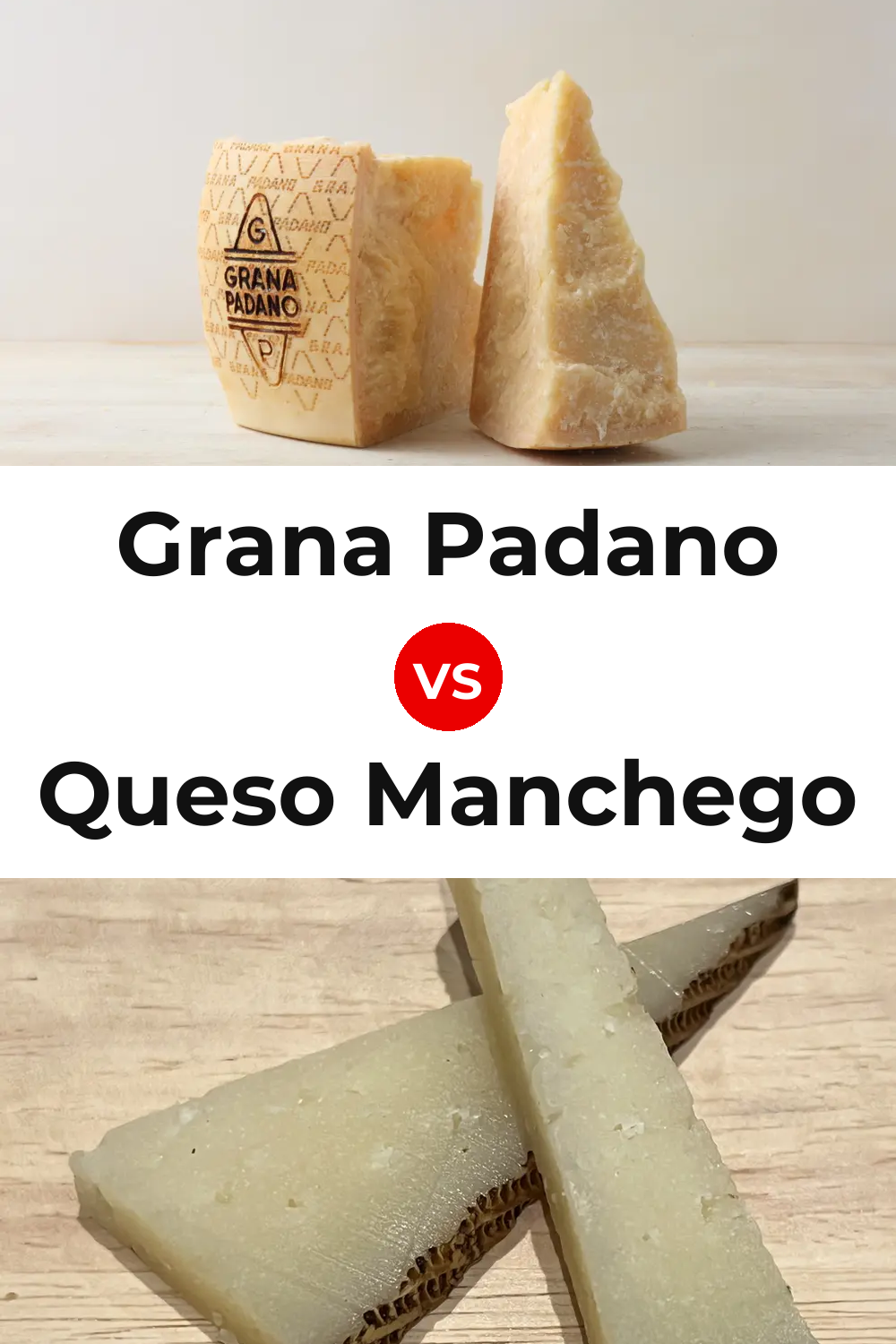 Grana Padano Cheese vs Queso Manchego Pinterest comparison