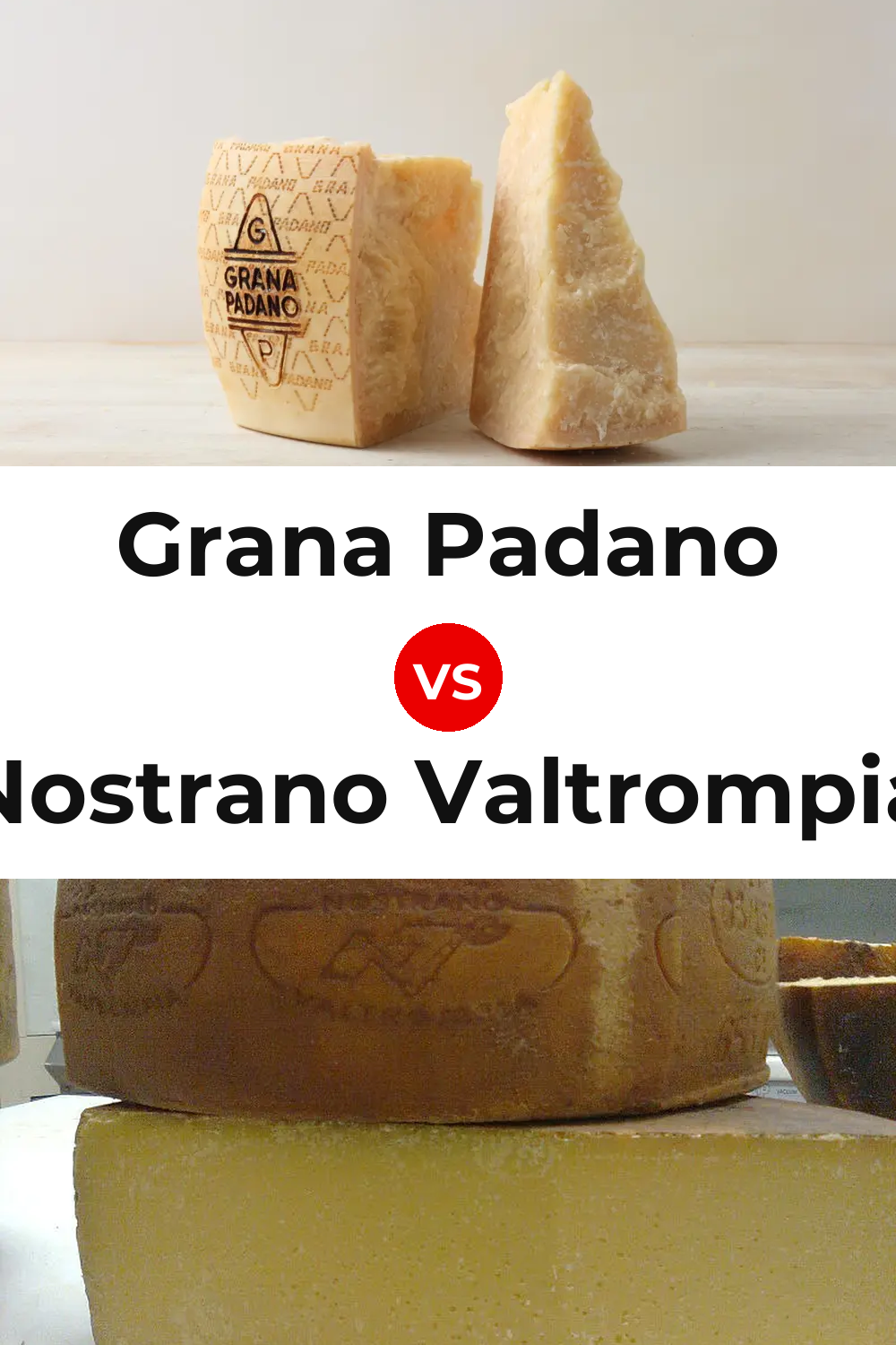 Grana Padano Cheese vs Nostrano Valtrompia Cheese Pinterest comparison
