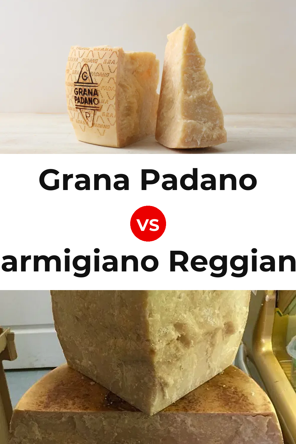 Grana Padano Cheese vs Parmigiano Reggiano Cheese Pinterest comparison