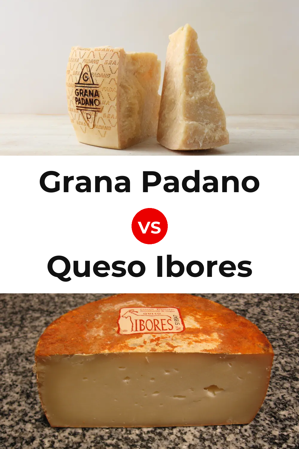 Grana Padano Cheese vs Queso Ibores Pinterest comparison