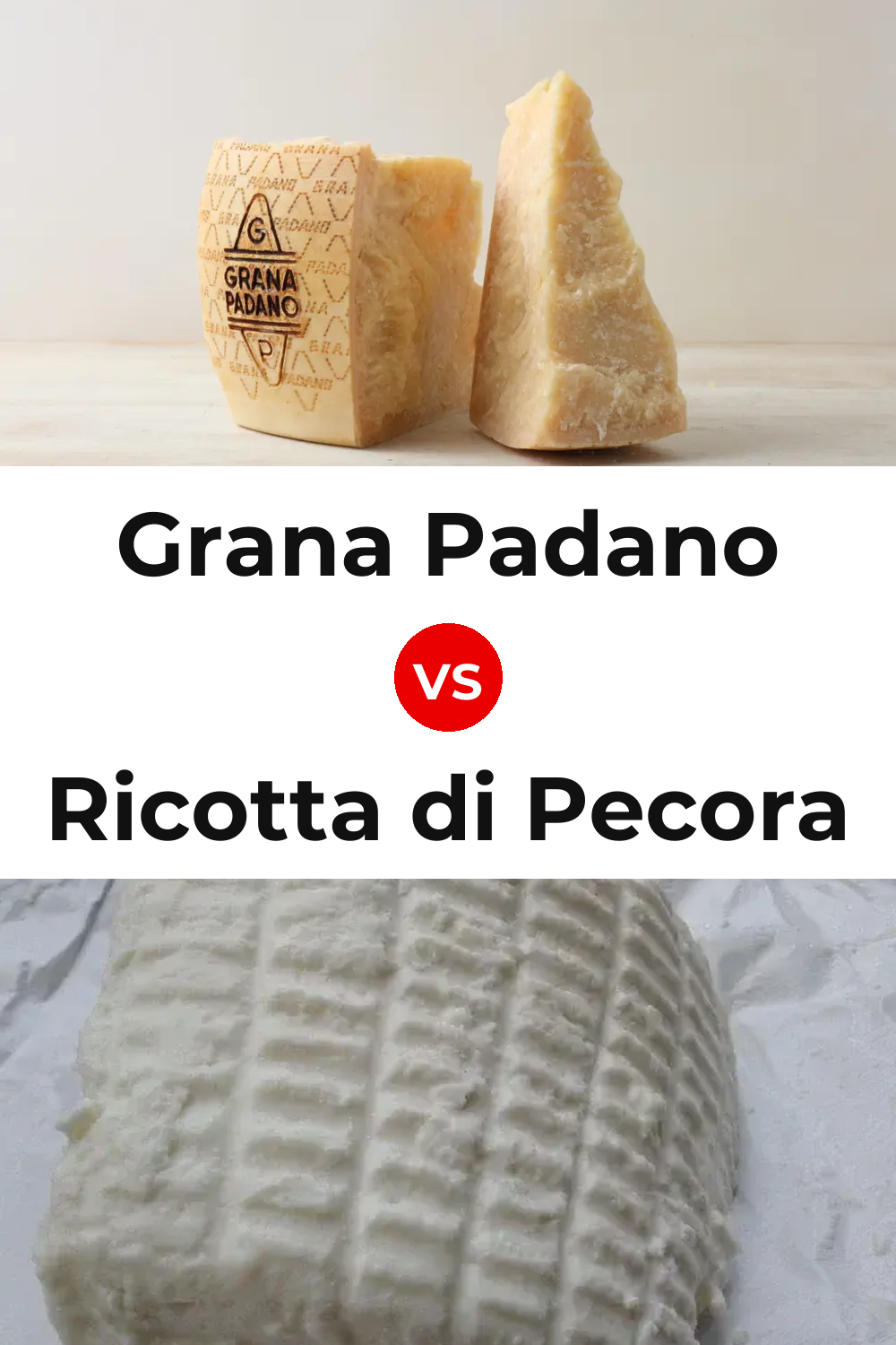 Grana Padano Cheese vs Ricotta di Pecora Cheese Pinterest comparison