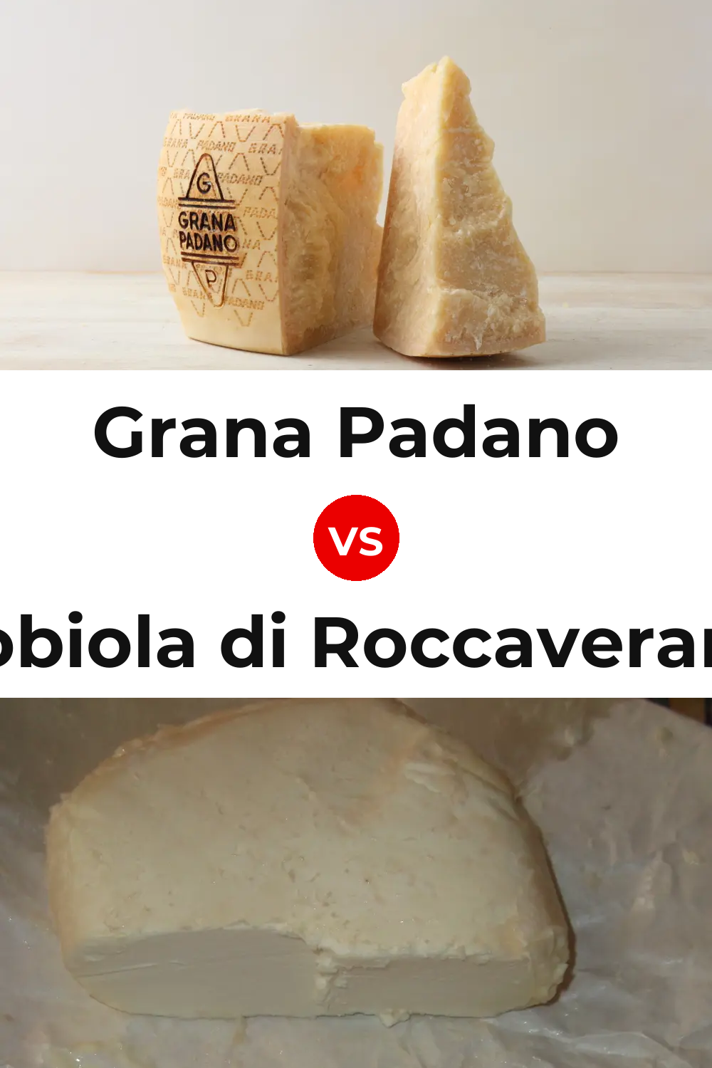 Grana Padano Cheese vs Robiola di Roccaverano Cheese Pinterest comparison