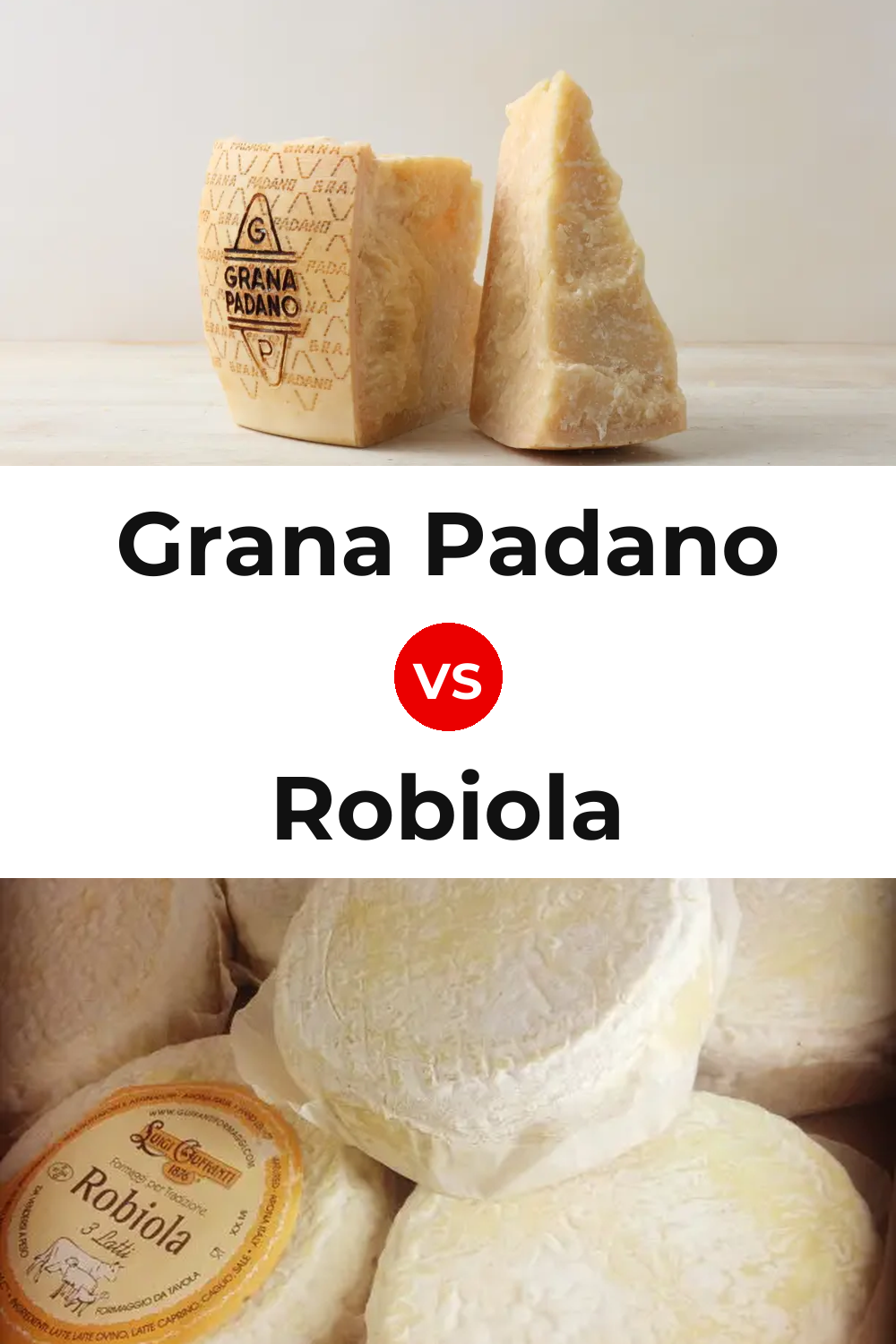 Grana Padano Cheese vs Robiola Cheese Pinterest comparison