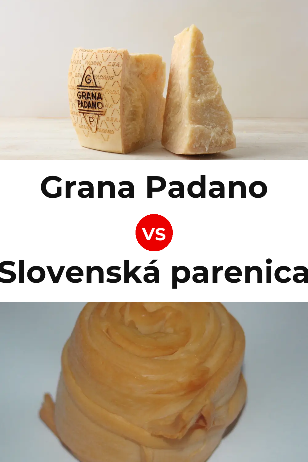 Grana Padano Cheese vs Slovenská parenica Cheese Pinterest comparison