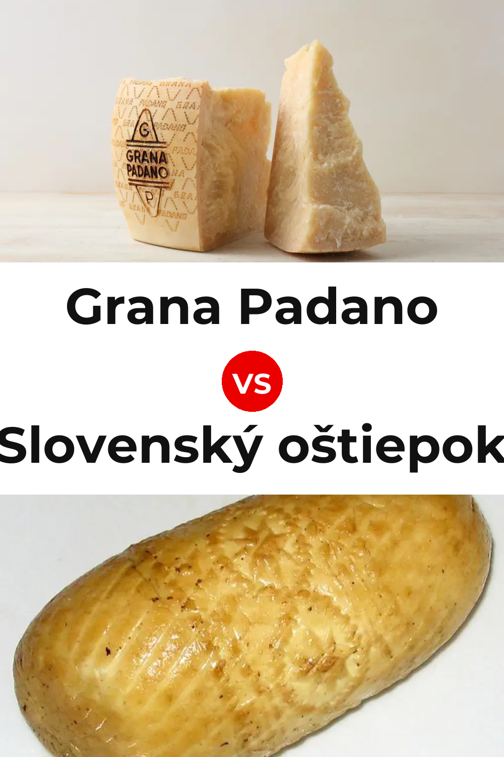 Grana Padano Cheese vs Slovenský oštiepok Cheese Pinterest comparison