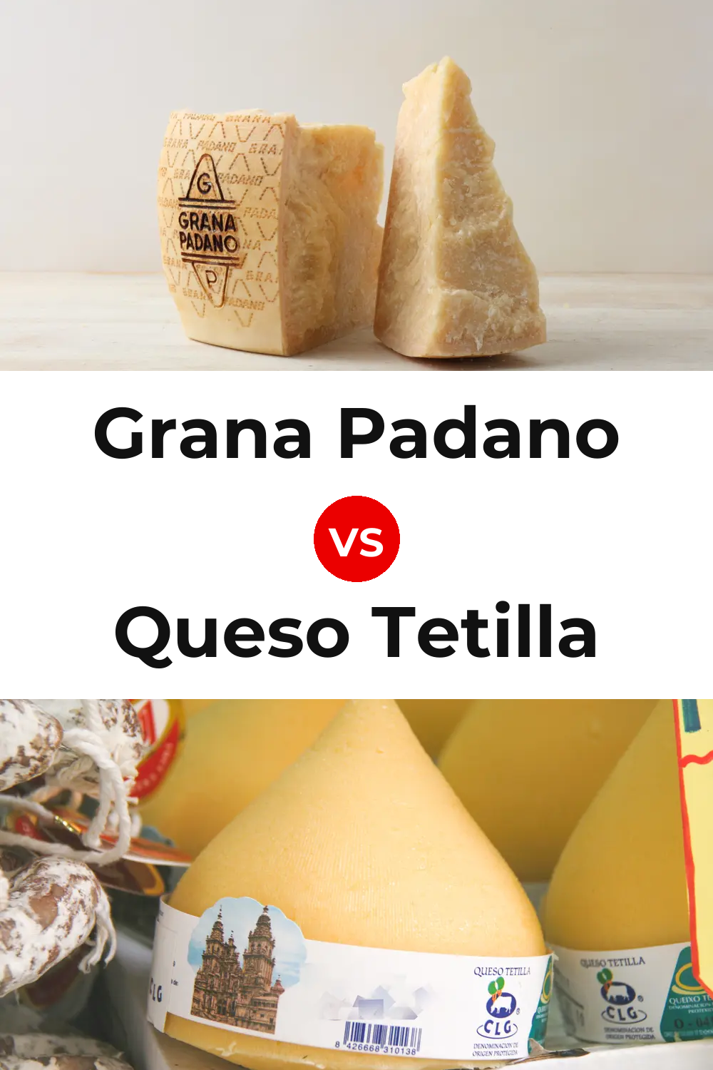 Grana Padano Cheese vs Queso Tetilla Pinterest comparison
