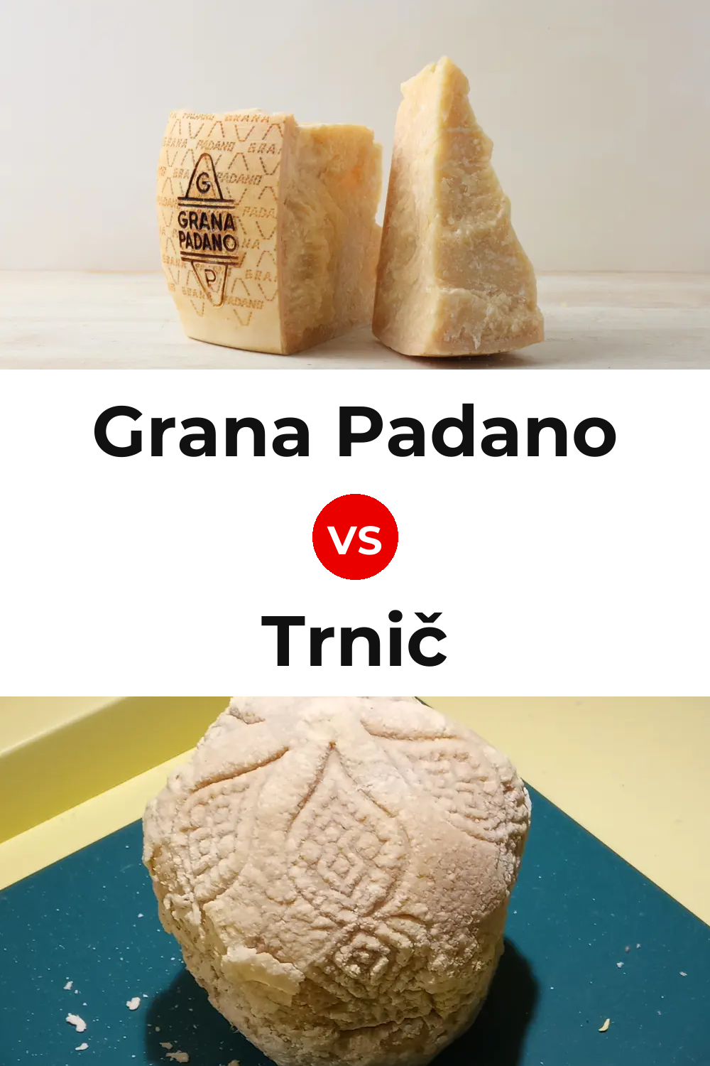 Grana Padano Cheese vs Trnič Cheese Pinterest comparison