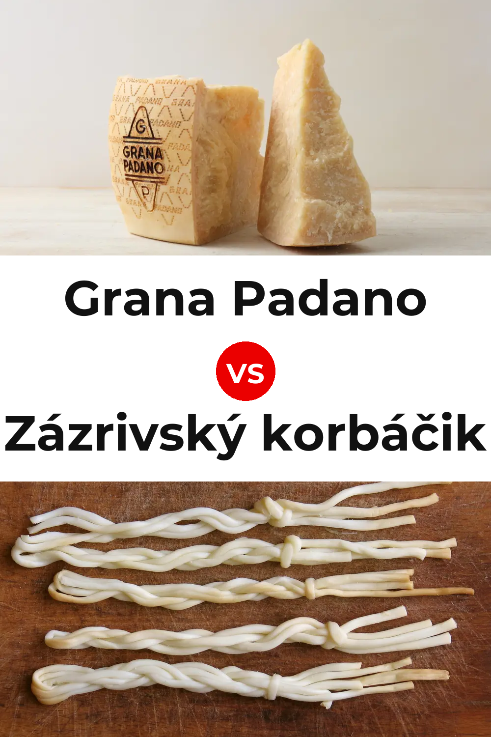 Grana Padano Cheese vs Zázrivský korbáčik Cheese Pinterest comparison