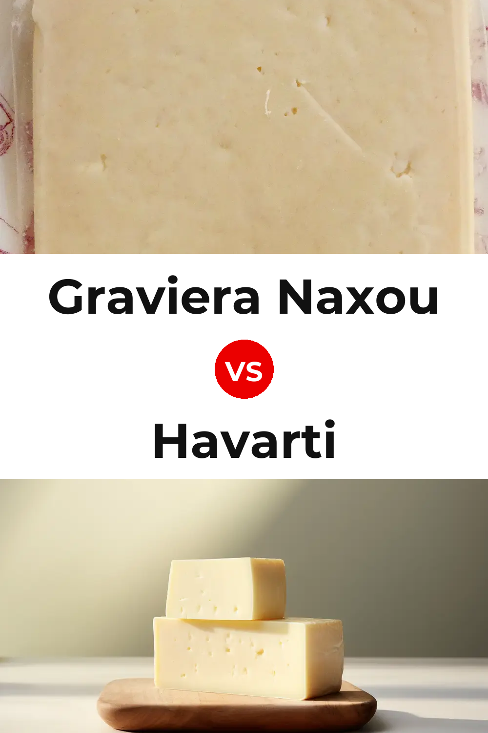 Graviera Naxou Cheese vs Havarti Cheese Pinterest comparison